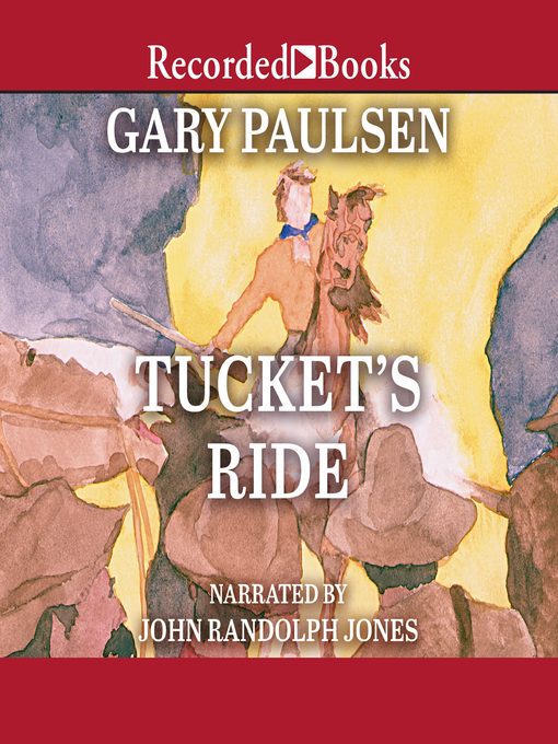 Title details for Tucket's Ride by Gary Paulsen - Wait list